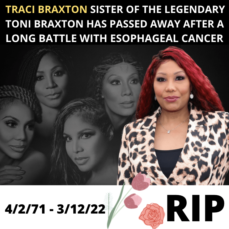 Traci Braxton Sister of Legendary Toni Braxton Dead at 50 After Year Long Battle With Esophageal Cancer