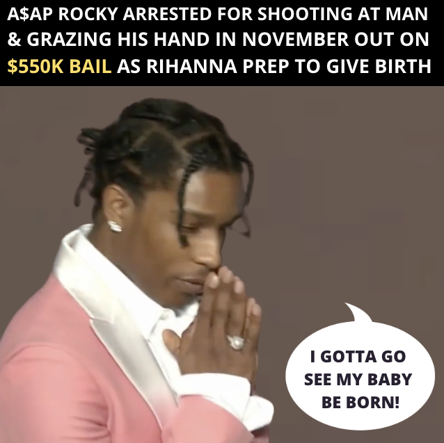 A$AP Rocky Arrested For November 2021 Shooting Incident Bailed Himself Out $550k So He Could Go Be With Rihanna As She Birth His Child In Barbados