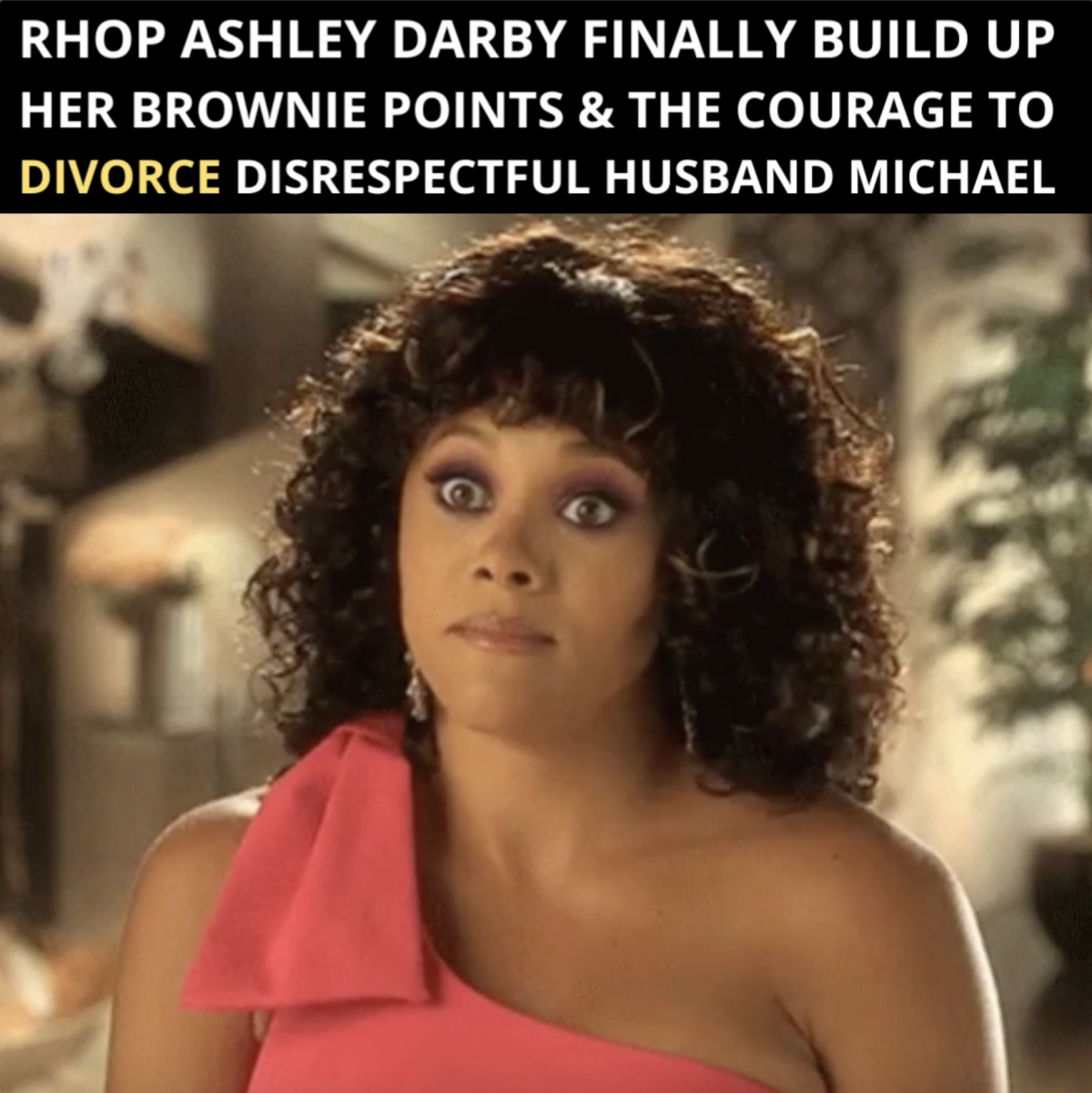 Ashley Darby Finally Amass Enough Brownie Points To Divorce Her Disrespectful Husband Michael Darby