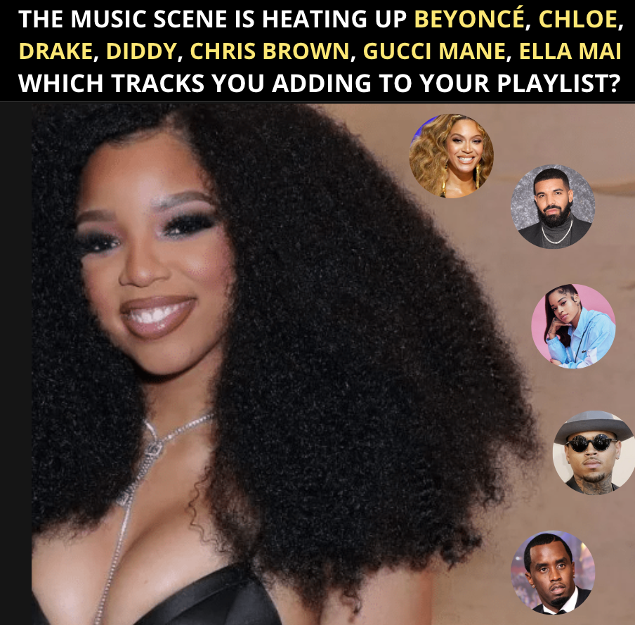 The Music Scene Is Heating Up With New Song Releases – Beyoncé, Drake, Chris Brown, Chloe, Gucci Mane, Diddy +