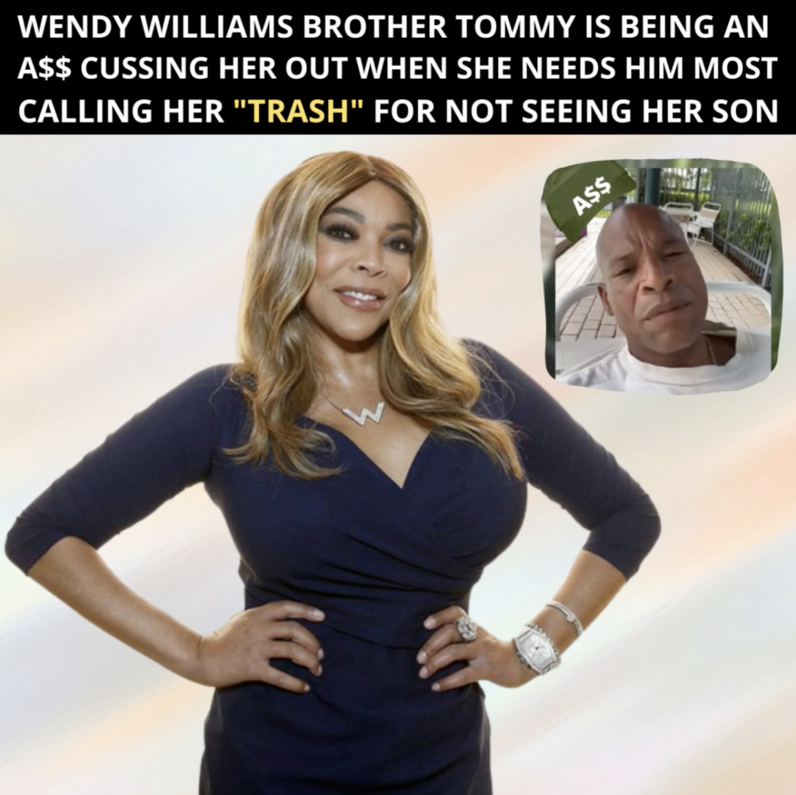 Wendy Williams Brother Tommy Seems To Have No Idea What Is Happening To Wendy Calls Her “Trash” For Refusing To See Her Son