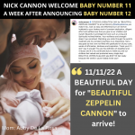 Nick Cannon Welcomes Baby Number 11 Weeks After Announcing Baby Number 12